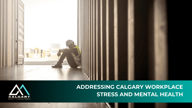 Addressing Calgary Workplace Stress and Mental Health