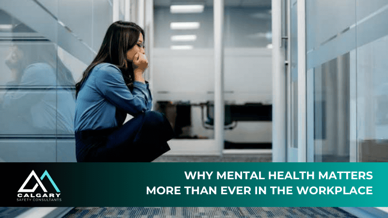 Calgary Workplaces Need to Prioritize Mental Health Now More Than Ever