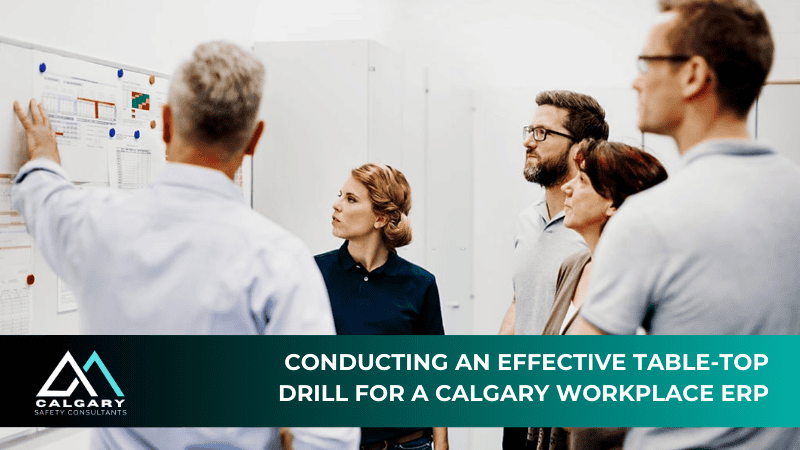 Conducting an Effective Table-Top Drill for a Calgary Workplace ERP