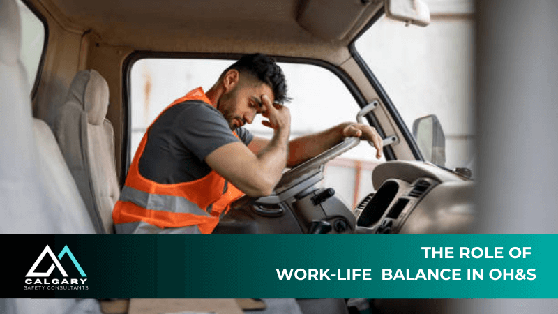 The Role of Work-Life Balance in OH&S and Calgary Businesses