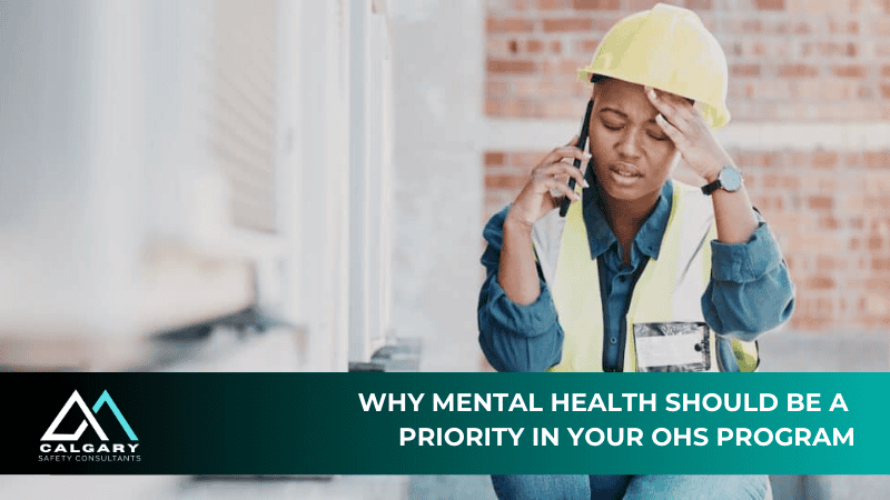 Why Mental Health Should Be a Priority in Your OH&S Program
