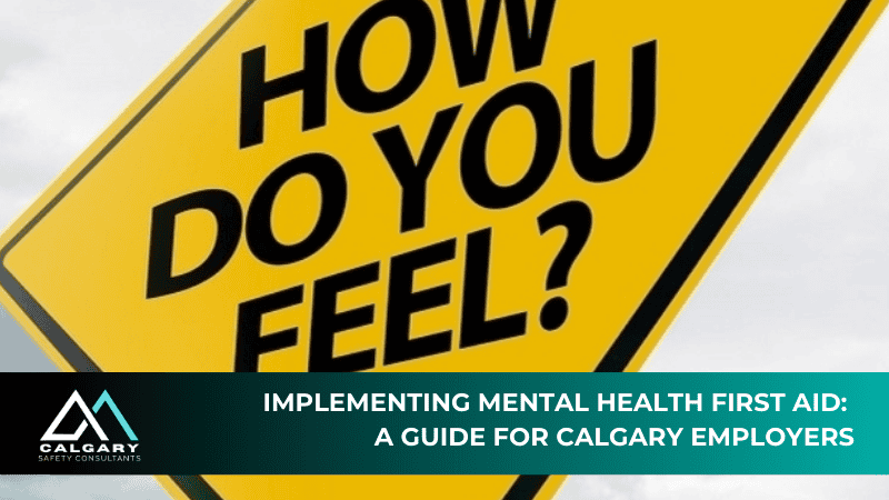Implementing Mental Health First Aid: A Guide for Calgary Employers