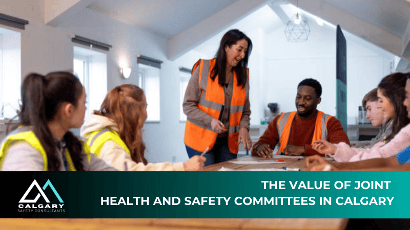 The Value of Joint Health and Safety Committees in Calgary