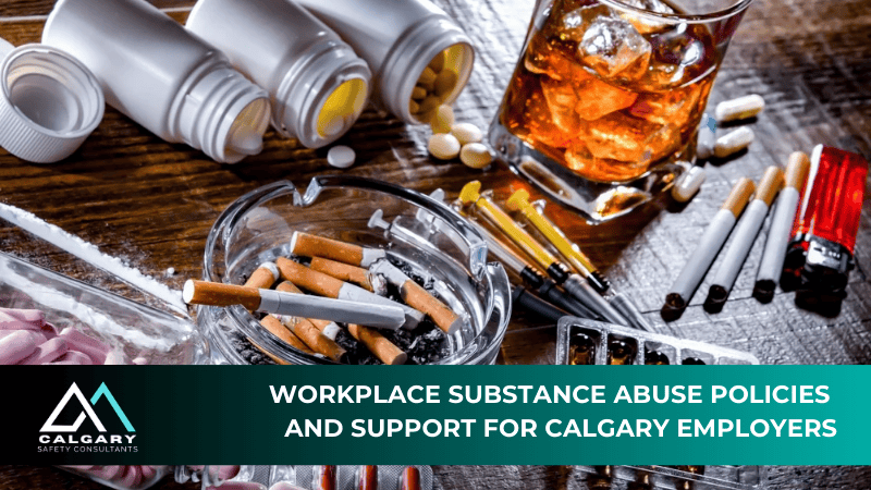 Workplace Substance Abuse Policies and Support for Calgary Employers