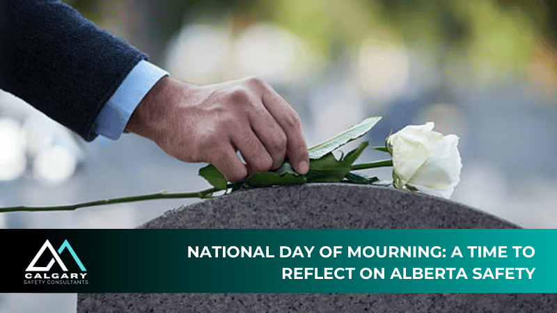 National Day of Mourning: A Time to Reflect on Alberta Safety