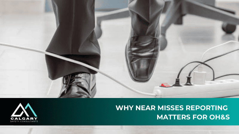 Why Near Misses Reporting Matters for OH&S