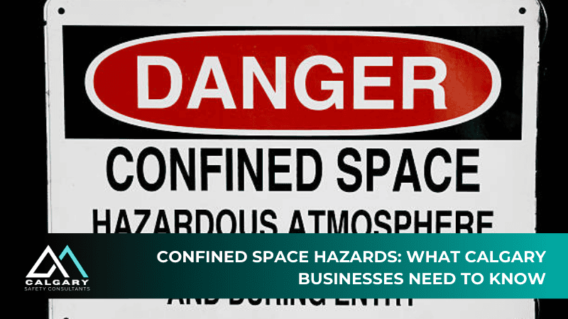 Confined Space Hazards: What Calgary Businesses Need to Know
