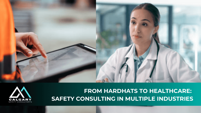 From Hardhats to Healthcare: Safety Consulting In Multiple Industries