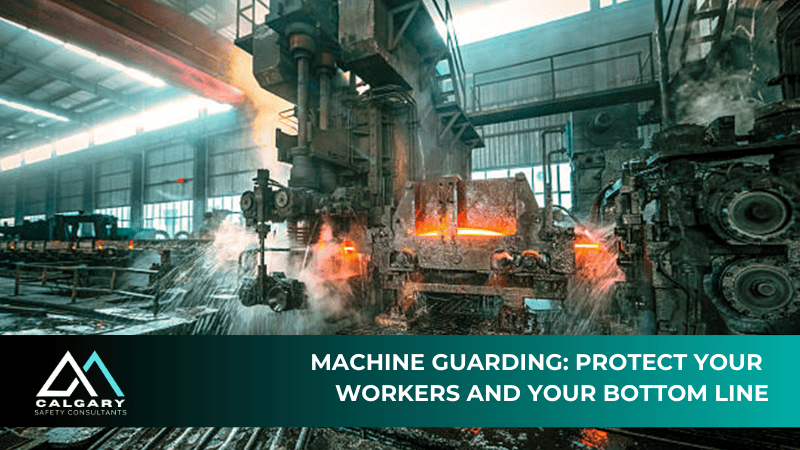 Machine Guarding: Protect Your Workers and Your Bottom Line
