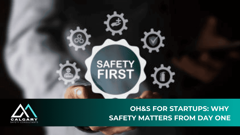 OH&S for Startups: Why Safety Matters from Day One