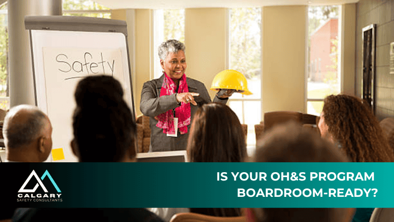 Is Your OH&S Program Boardroom-Ready?