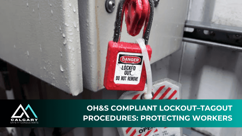 OH&S Compliant Lockout–Tagout Procedures: Protecting Workers