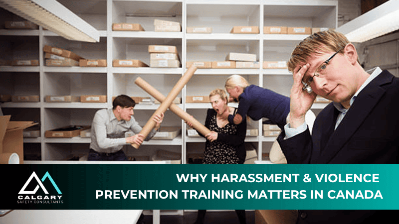 Why Harassment & Violence Prevention Training Matters in Canada