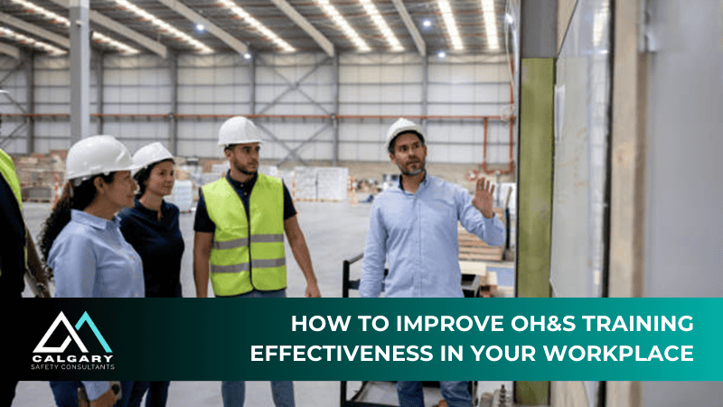 How to Improve OH&S Training Effectiveness in Your Workplace