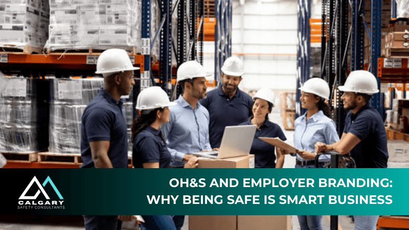 OH&S and Employer Branding: Why Being Safe is Smart Business