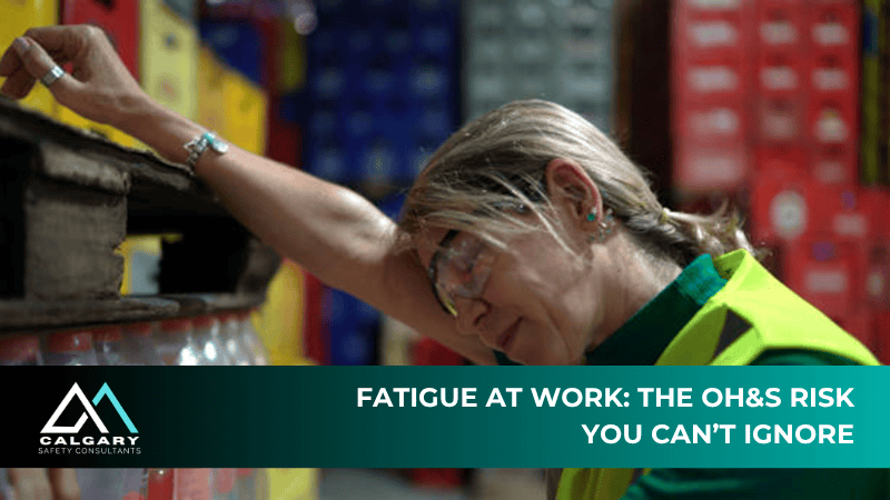 Fatigue at Work: The OH&S Risk You Can’t Ignore