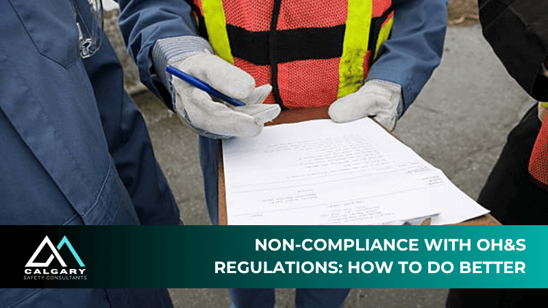 Non-Compliance with OH&S Regulations: How to Do Better