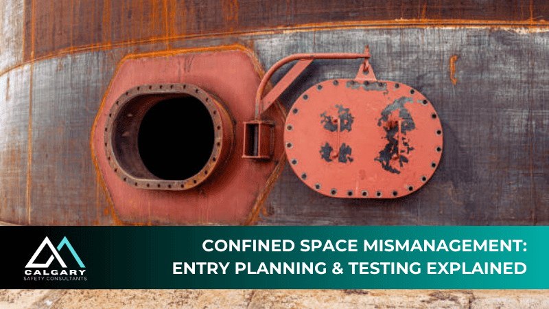 Confined Space Mismanagement: Entry Planning & Testing Explained