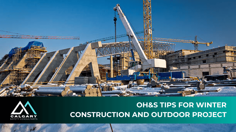 OH&S Tips for Winter Construction and Outdoor Projects