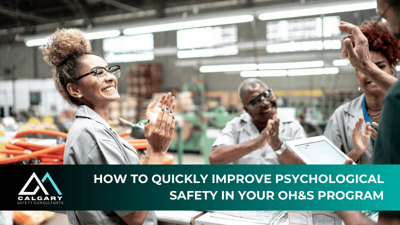 How To Quickly Improve Psychological Safety In Your OH&S Program