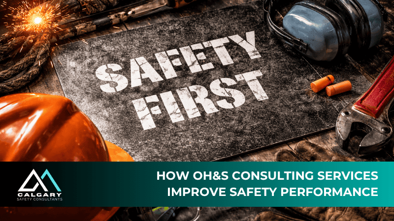 How OH&S Consulting Services Improve Safety Performance