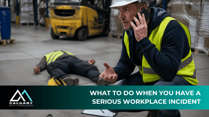 What to Do When You Have a Serious Workplace Incident