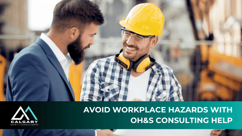 Avoid Workplace Hazards With OH&S Consulting Help