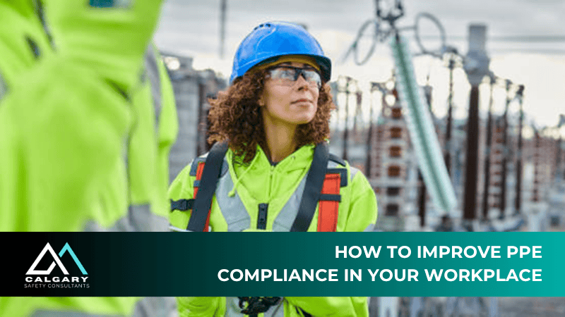 How to Improve PPE Compliance in Your Workplace