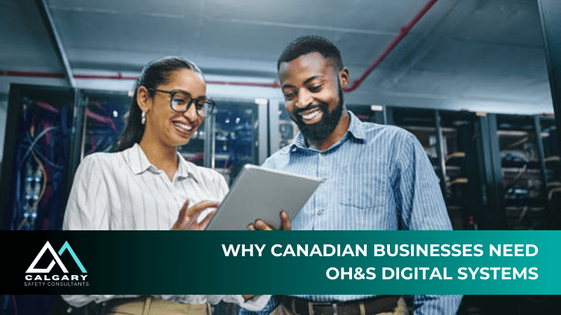 Why Canadian Businesses Need OH&S Digital Systems